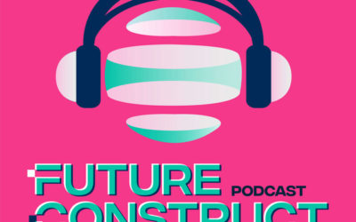 Future Construct Podcast with Amy Peck and Barry Wurzel